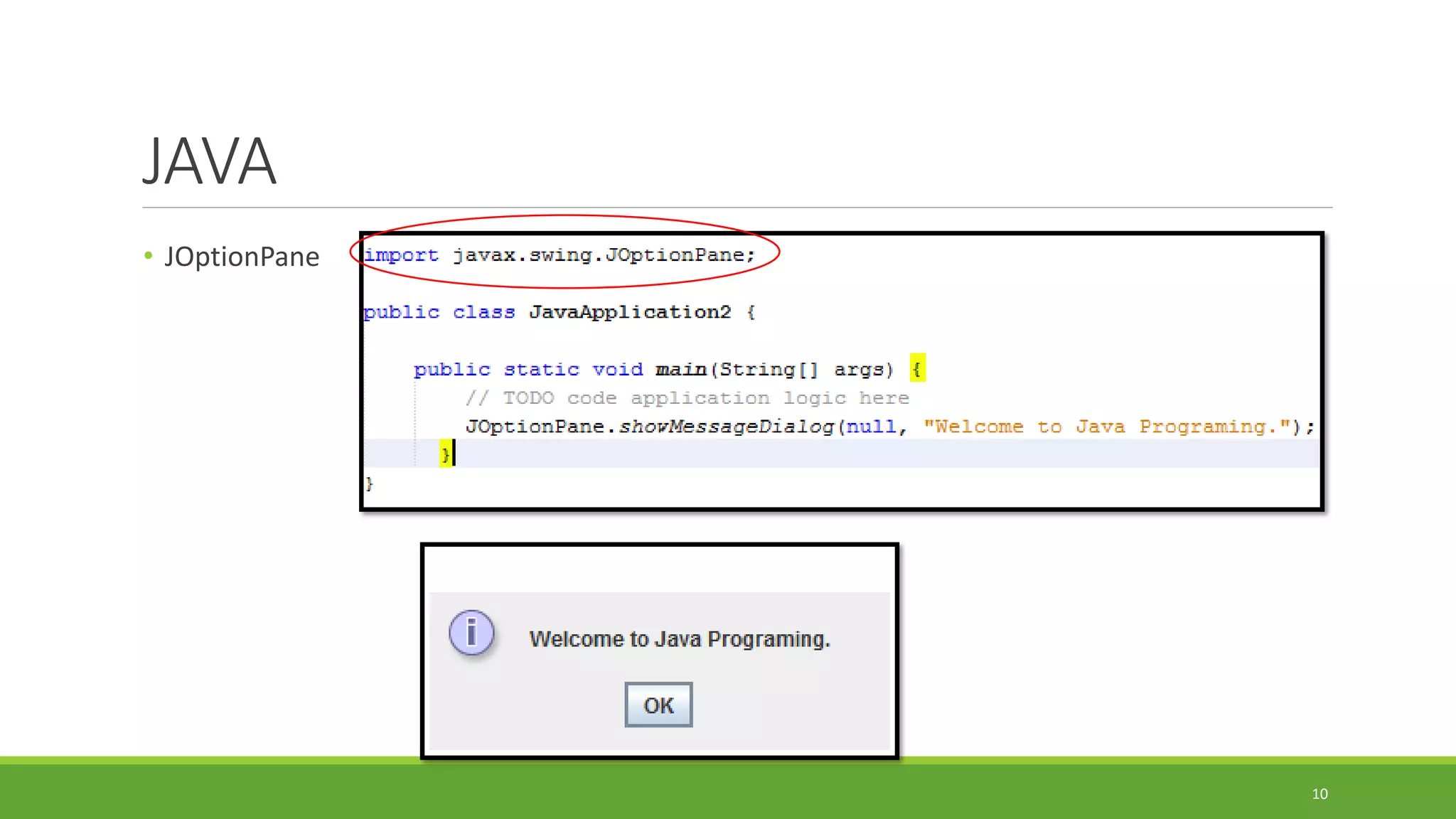 JAVA
• JOptionPane
10
 