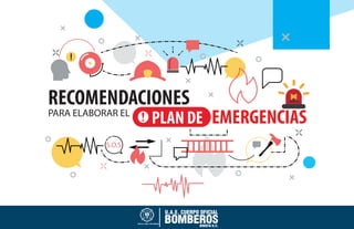 PARA ELABORAR EL
RECOMENDACIONES
PLAN DE EMERGENCIAS
S.O.S
 