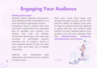 Engaging Your Audience
Building Some Hype!
Getting rolling requires momentum
and building a little anticipation is a
sure-...