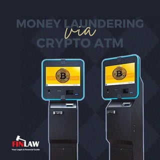 CRYPTO ATM
MONEY LAUNDERING
via
Your Legal & Financial Guide
 