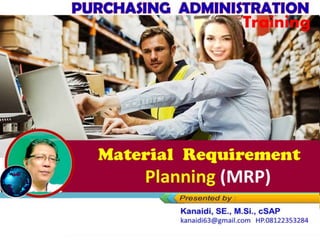 Material Requirement
Planning (MRP)
Training
 
