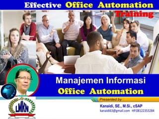 Manajemen Informasi
Office Automation
Link` MATERI … click di …
 