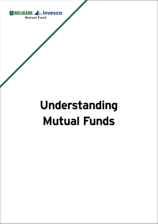 Understanding
Mutual Funds
 