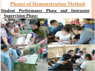 Student Performance Phase and Instructor
Supervision Phase:
Phases of Demonstration Method
 