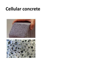 Cellular concrete
 