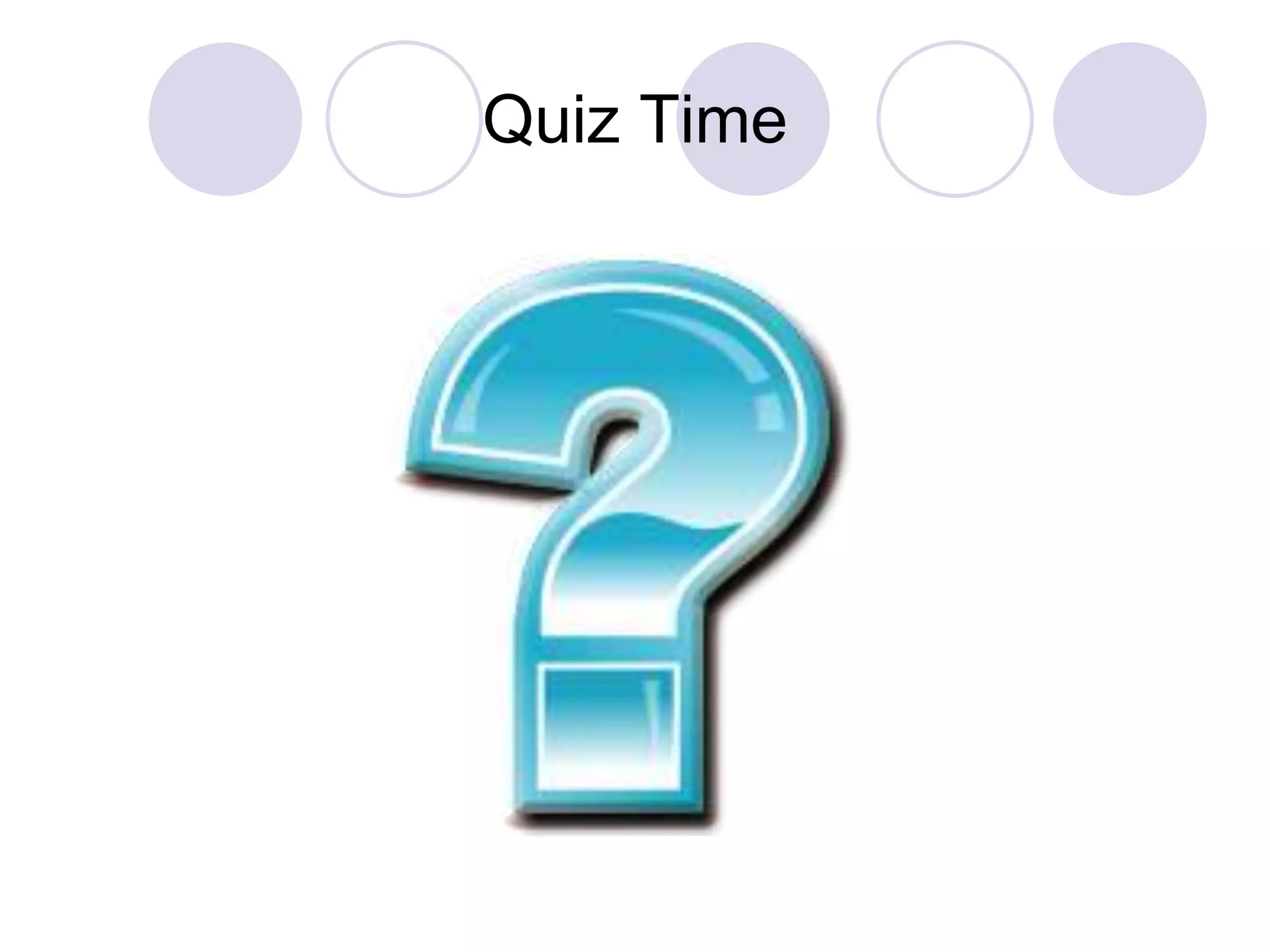 Quiz Time
 