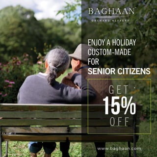 Gift your parents or Grandparents a holiday to remember at Baghaan.