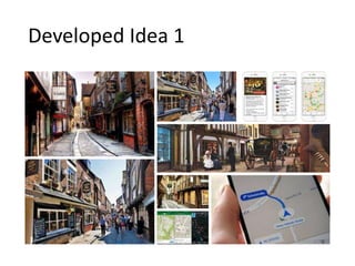 Developed Idea 1
 