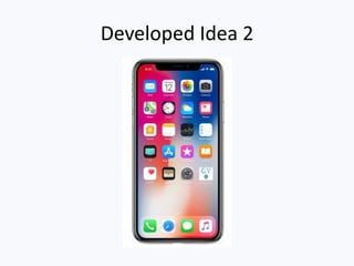 Developed Idea 2
 