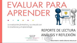 REPORTE DE LECTURA
ANÁLISIS Y REFLEXIÓN
MAESTRANTE: MARÍA SÁNCHEZ ARGUELLES
 