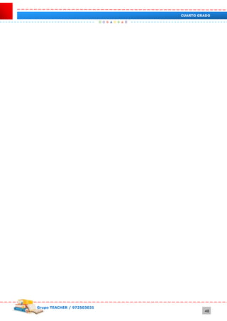 Grupo TEACHER / 972503031
48
CUARTO GRADO
 