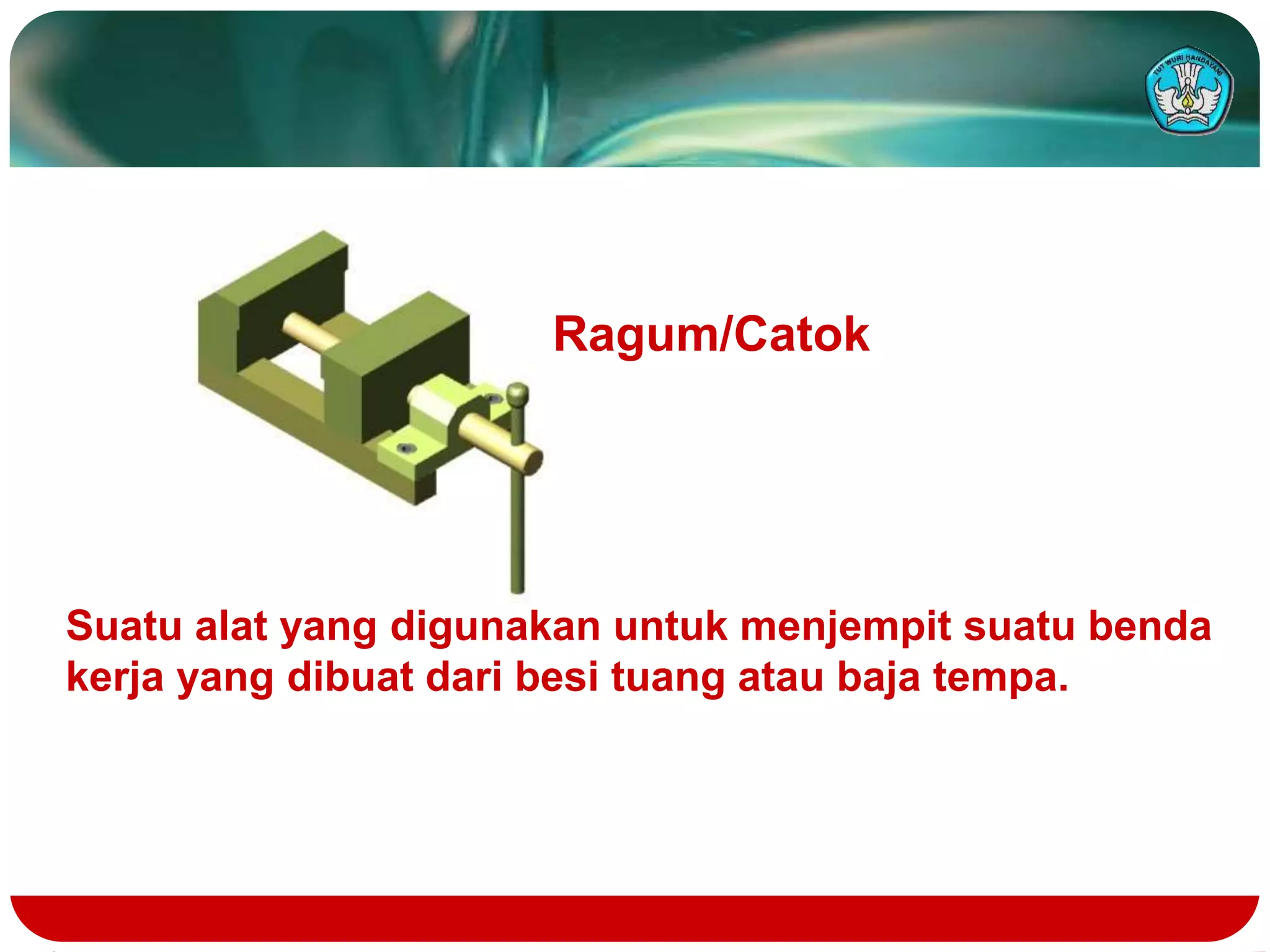 2. Palu, pahat, gergaji dan ragum.ppt