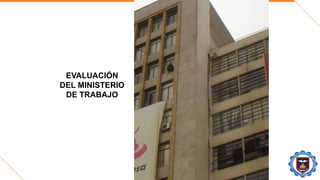 EVALUACIÓN
DEL MINISTERIO
DE TRABAJO
 