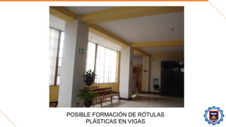 POSIBLE FORMACIÓN DE RÓTULAS
PLÁSTICAS EN VIGAS
 