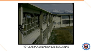 RÓTULAS PLÁSTICAS EN LAS COLUMNAS
 
