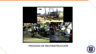 PROCESO DE RECONSTRUCCIÓN
 