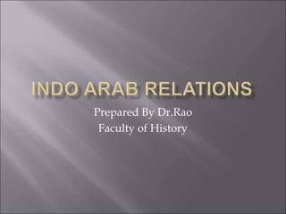 Prepared By Dr.Rao
Faculty of History
 