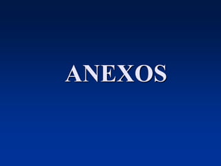 ANEXOS
 