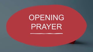 OPENING
PRAYER
 