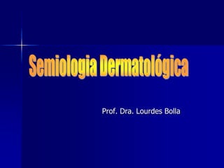 Prof. Dra. Lourdes Bolla
 