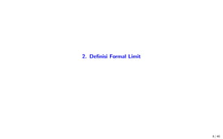 2. Definisi Formal Limit
8 / 40
 