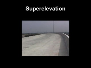 Superelevation
 