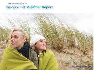 www.learnenglishteam.com
Dialogue 1-9: Weatherꢀ
Report
www.learnenglishteam.com
20
 
