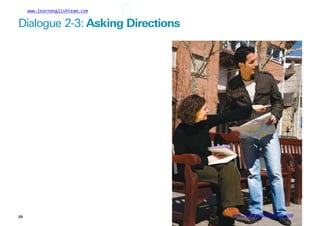 www.learnenglishteam.com
Dialogue 2-3: Askingꢀ
Directions
www.learnenglishteam.com
28
 