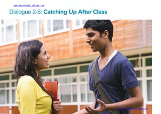 www.learnenglishteam.com
Dialogue 2-8: Catchingꢀ
Upꢀ
Afterꢀ
Class
www.learnenglishteam.com
38
 