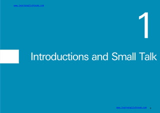 www.learnenglishteam.com
1
Introductions and Small Talk
www.learnenglishteam.com 3
 