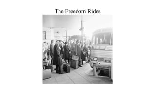 The Freedom Rides
 