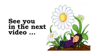 See you
in the next
video …
 