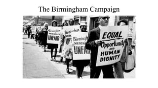 The Birmingham Campaign
 