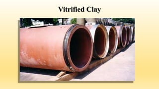 Vitrified Clay
 