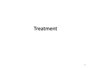Treatment
42
 