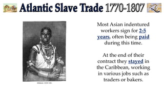 Atlantic Slave Trade - Other slaves and workers in the Caribbean | PPTX