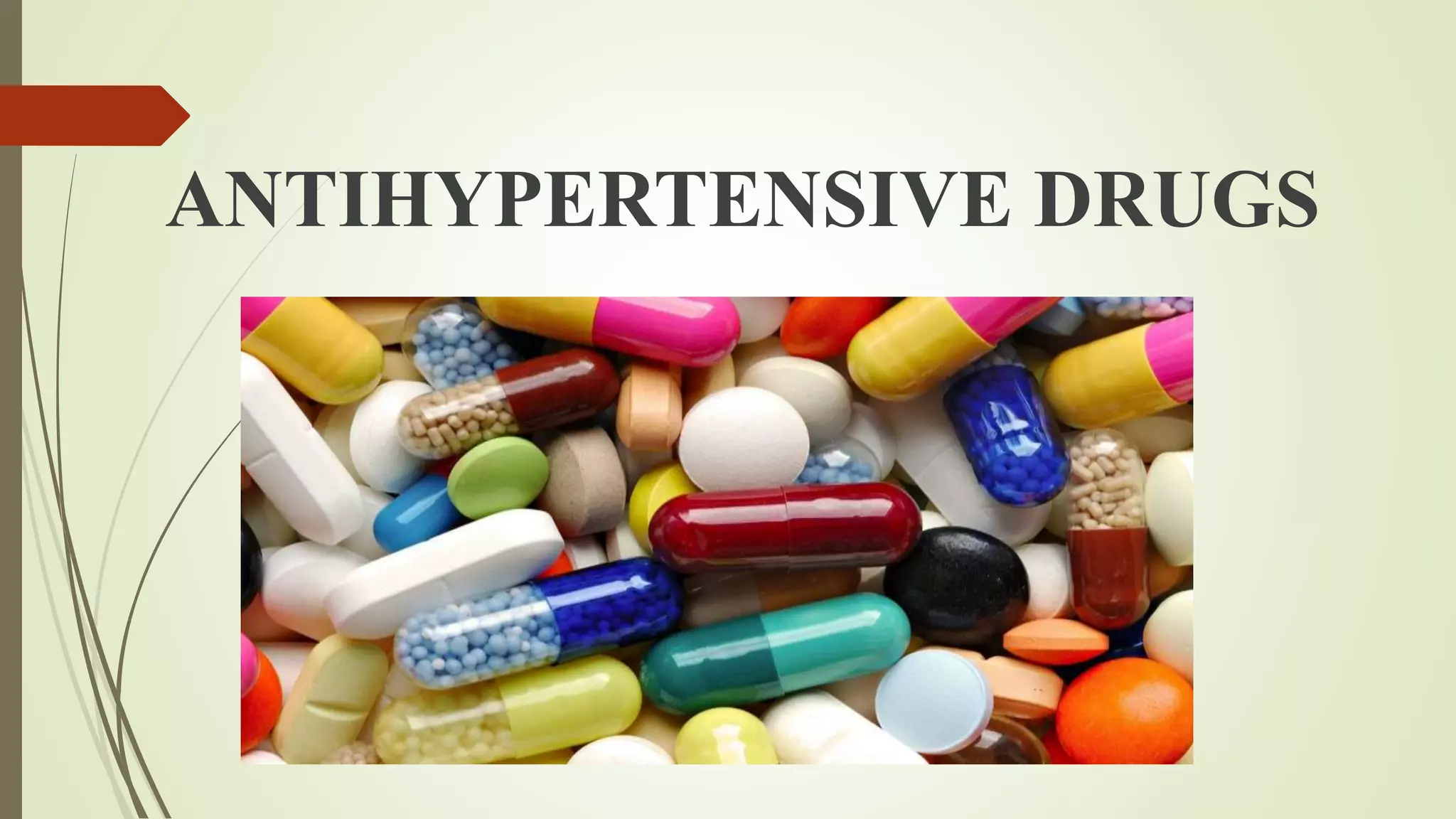 ANTIHYPERTENSIVE DRUGS
 