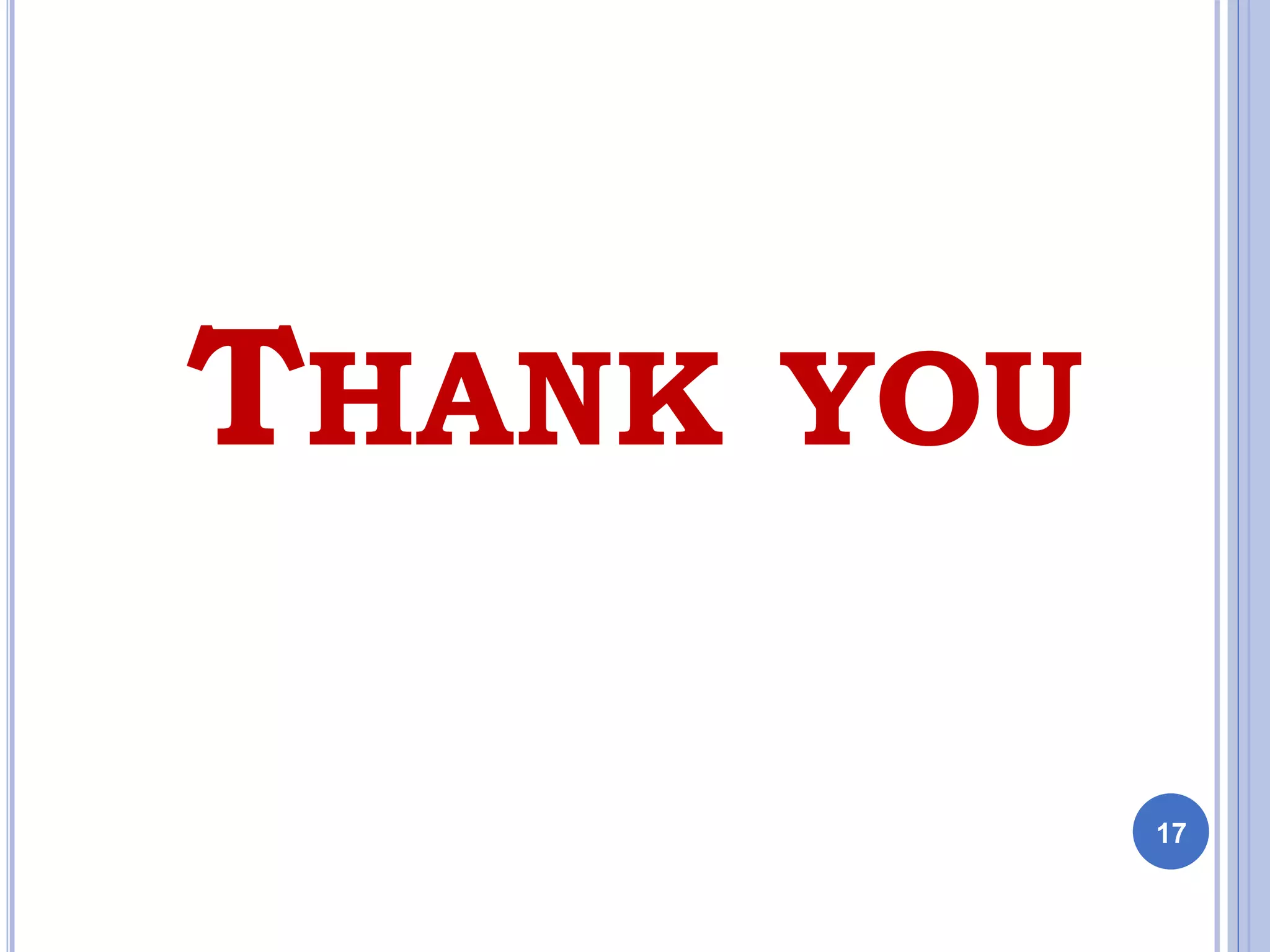 THANK YOU
17
 