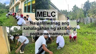 Naipaliliwanag ang
kahalagahan ng aktibong
pagkamamamayan.
MELC:
 