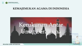 KEMAJEMUKAN AGAMA DI INDONESIA
 
