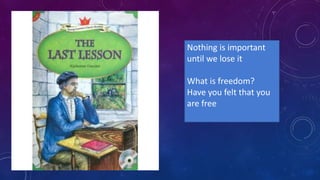 Nothing is important
until we lose it
What is freedom?
Have you felt that you
are free
 