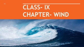 CLASS- IX
CHAPTER- WIND
A guide by Chip Heath & Dan Heath
 