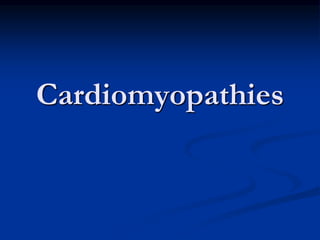 Cardiomyopathies
 