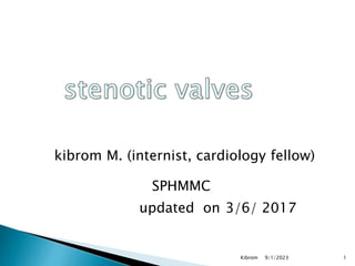 kibrom M. (internist, cardiology fellow)
SPHMMC
updated on 3/6/ 2017
9/1/2023 1
Kibrom
 