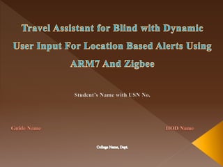 Travel Assistant For Blind With Dynamic User Input For Location Based ...