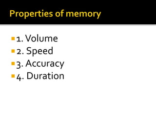 1.Volume
2. Speed
3. Accuracy
4. Duration
 