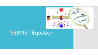 NERNST Equation
 