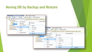 Moving DB by Backup and Restore
 Backup and restore database through SSMS
31
 