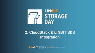 www.linbit.com | www.shapeblue.com
2. CloudStack & LINBIT SDS
Integration
+
 
