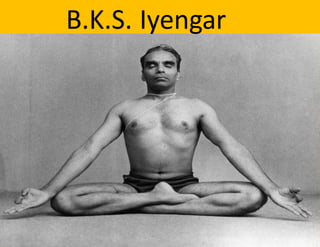B.K.S. Iyengar
 